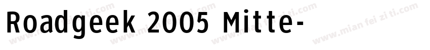 Roadgeek 2005 Mitte字体转换
